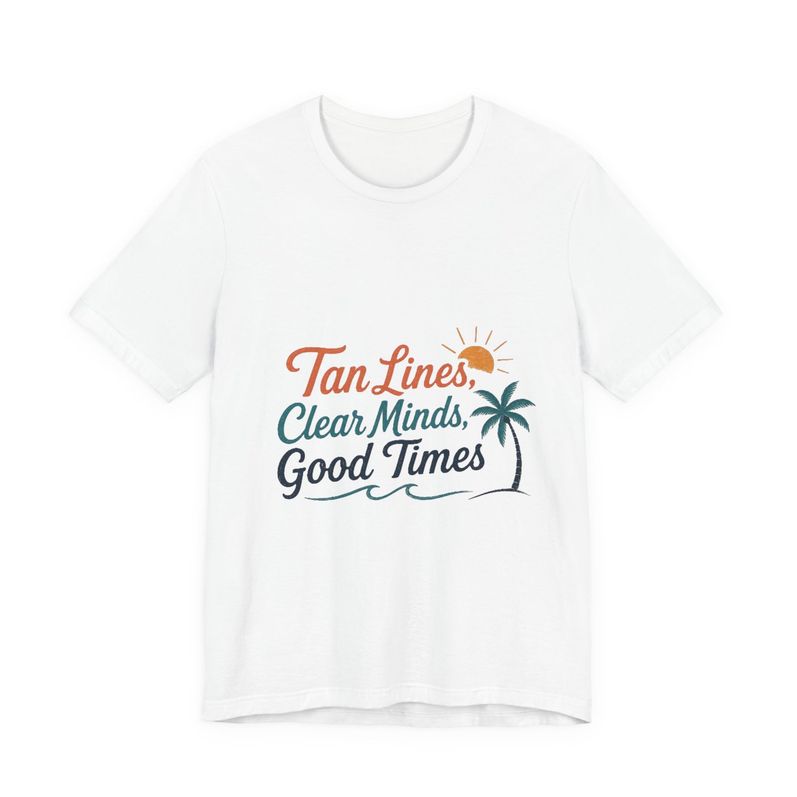 T-Shirt — "Tan Lines, Clear Minds, Good Times" Tropical Beach Tee