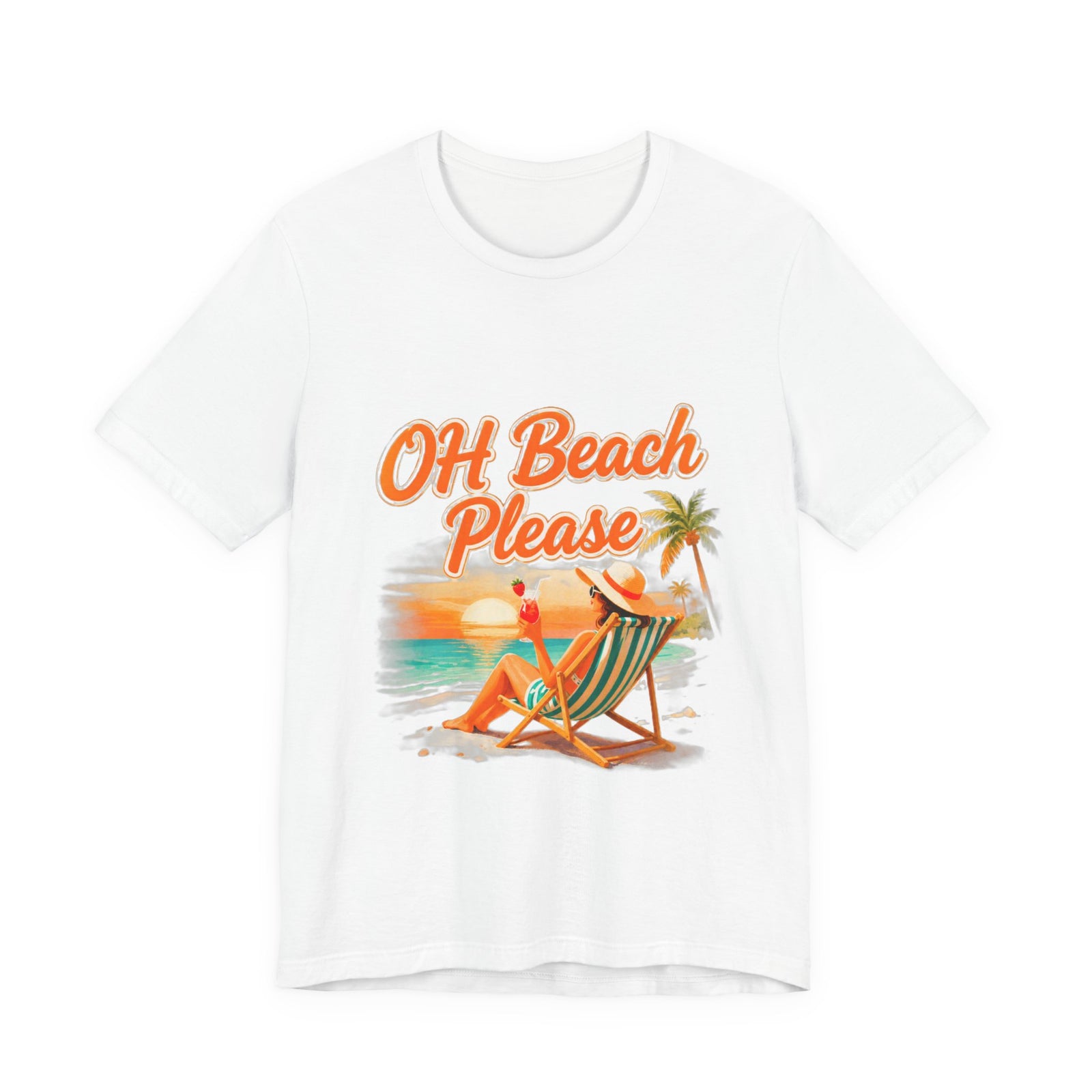 Oh Beach Please T-Shirt — Retro Sunset Beach Lounge Tee