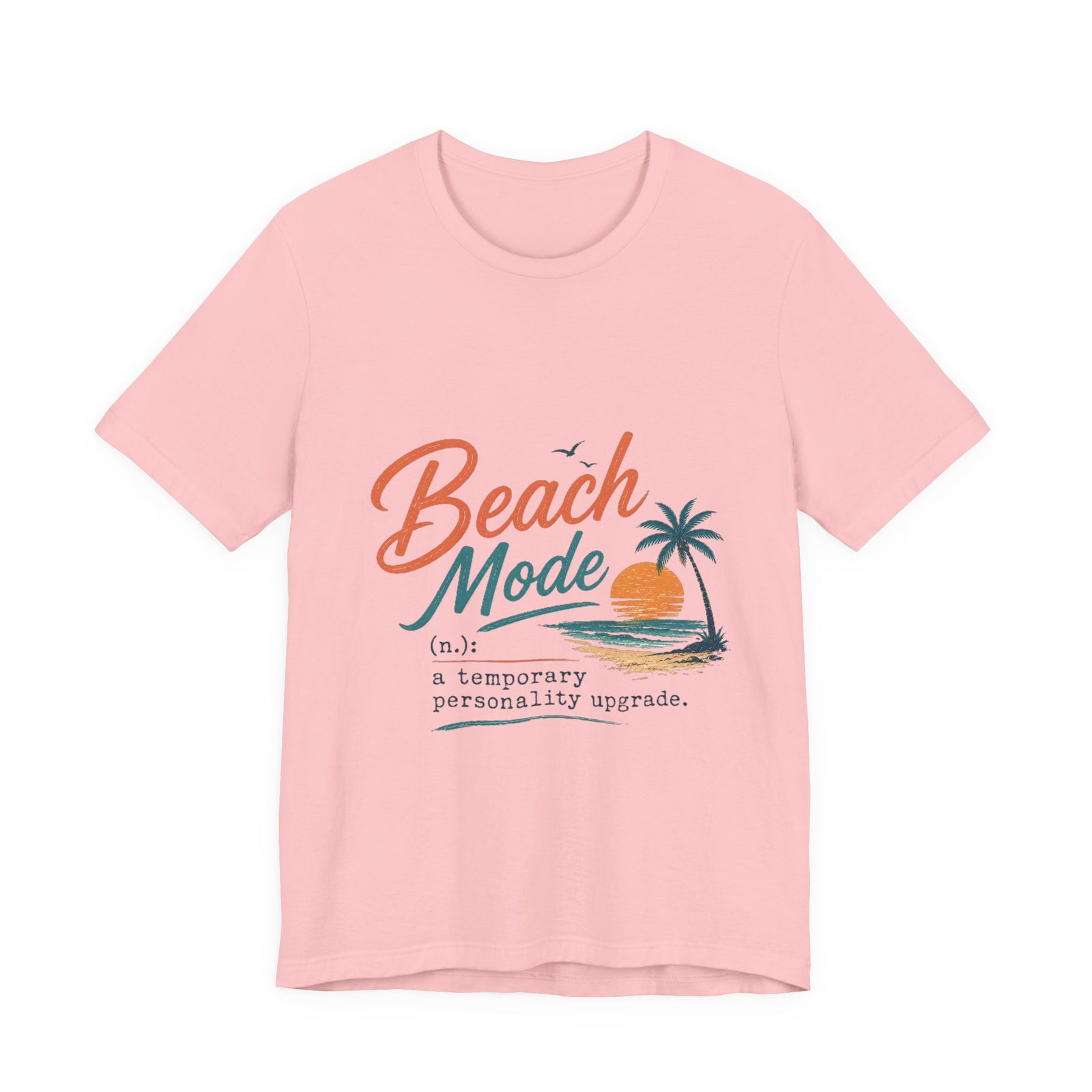Beach Mode Tee — 'Beach Mode: a temporary personality upgrade' Graphic T-Shirt