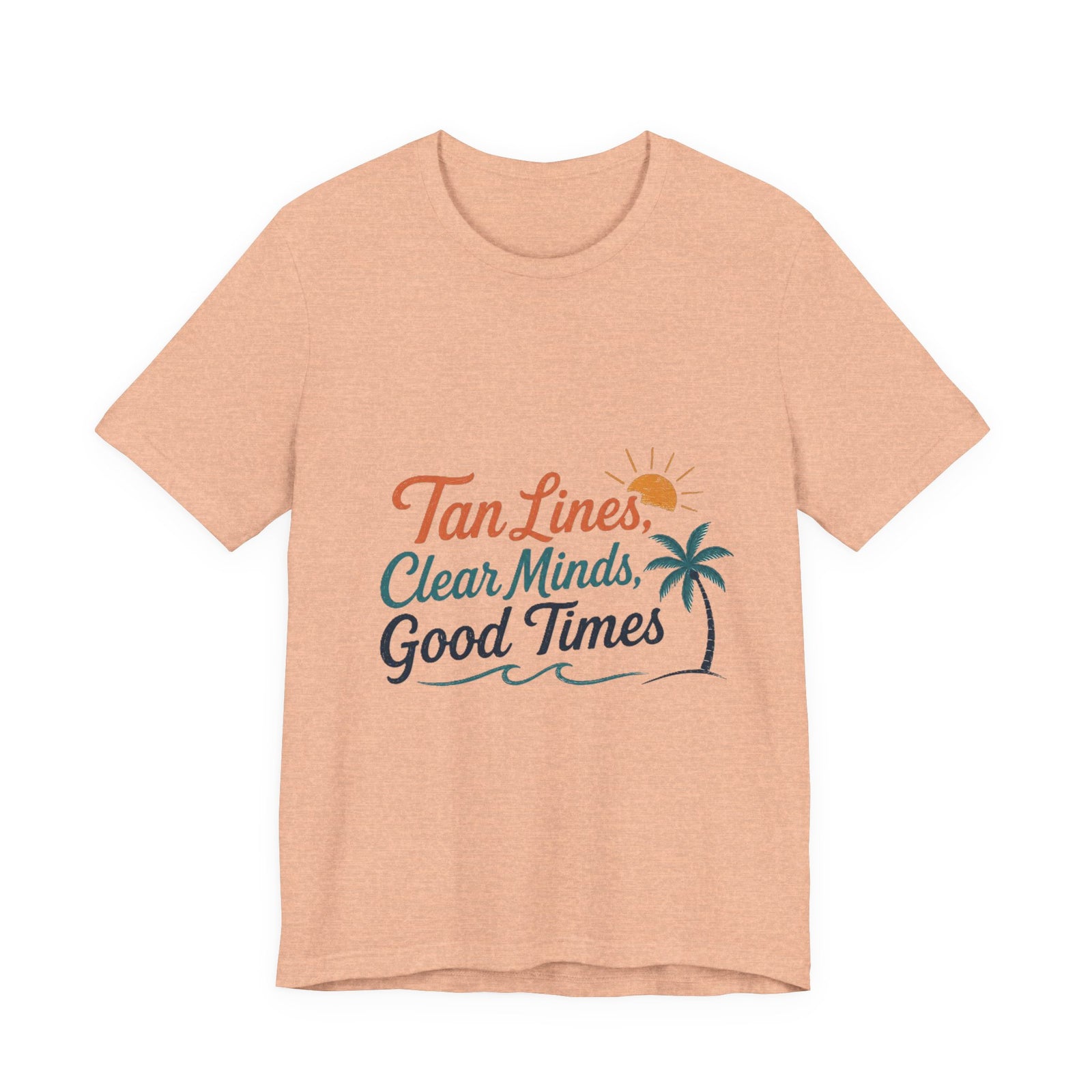 T-Shirt — "Tan Lines, Clear Minds, Good Times" Tropical Beach Tee