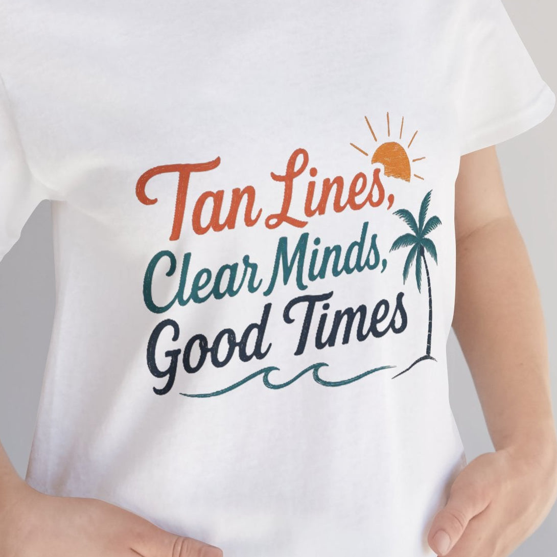 T-Shirt — "Tan Lines, Clear Minds, Good Times" Tropical Beach Tee
