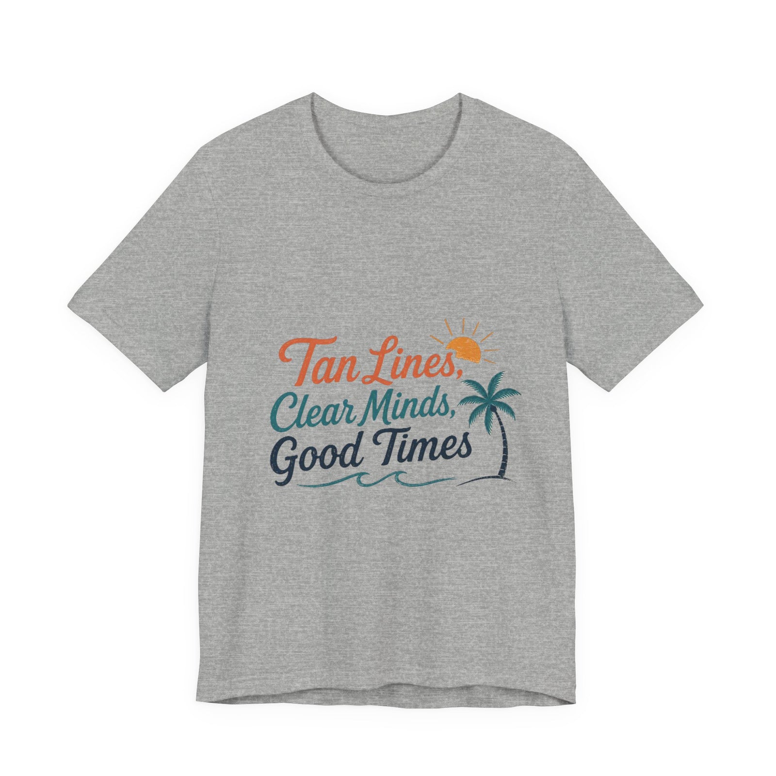 T-Shirt — "Tan Lines, Clear Minds, Good Times" Tropical Beach Tee