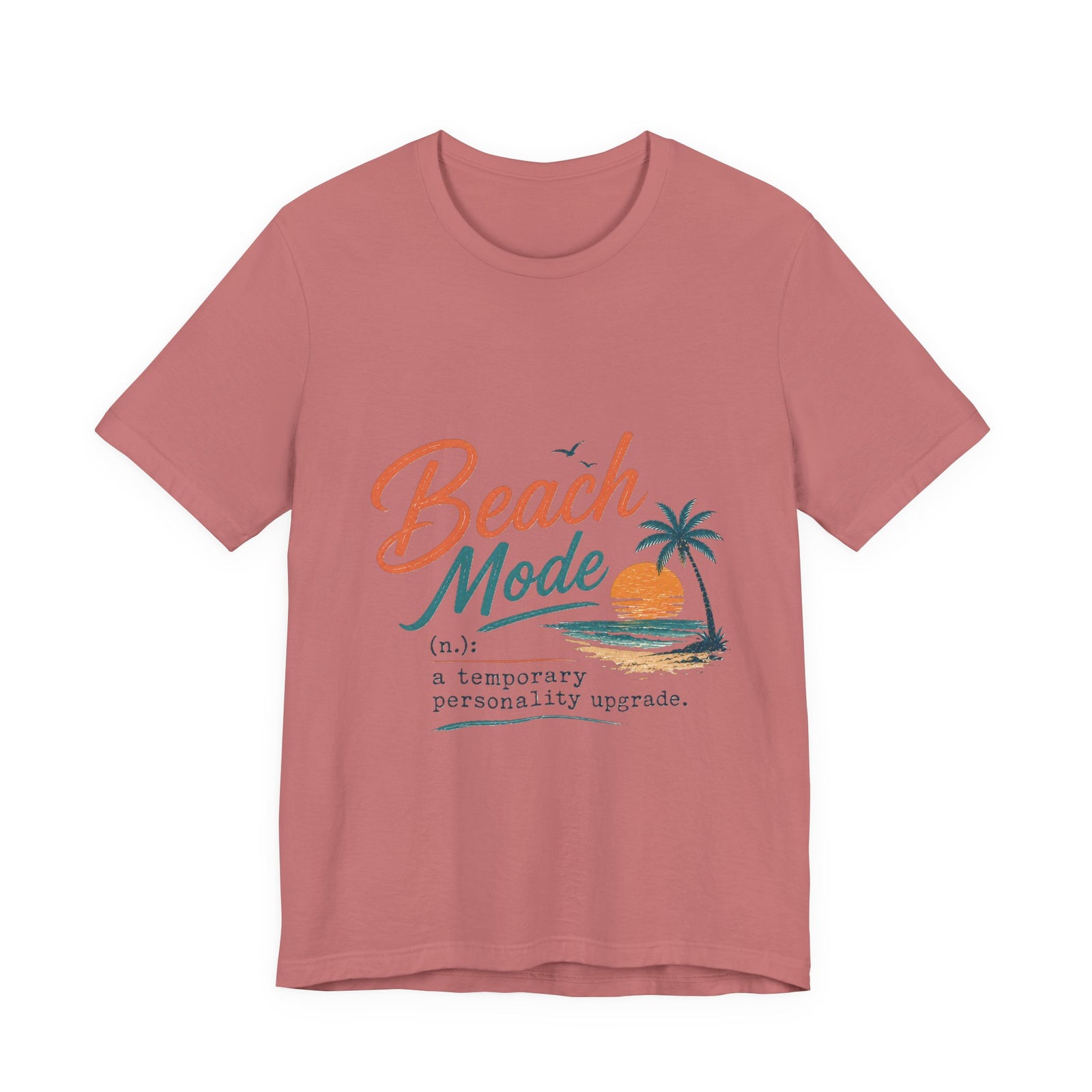 Beach Mode Tee — 'Beach Mode: a temporary personality upgrade' Graphic T-Shirt