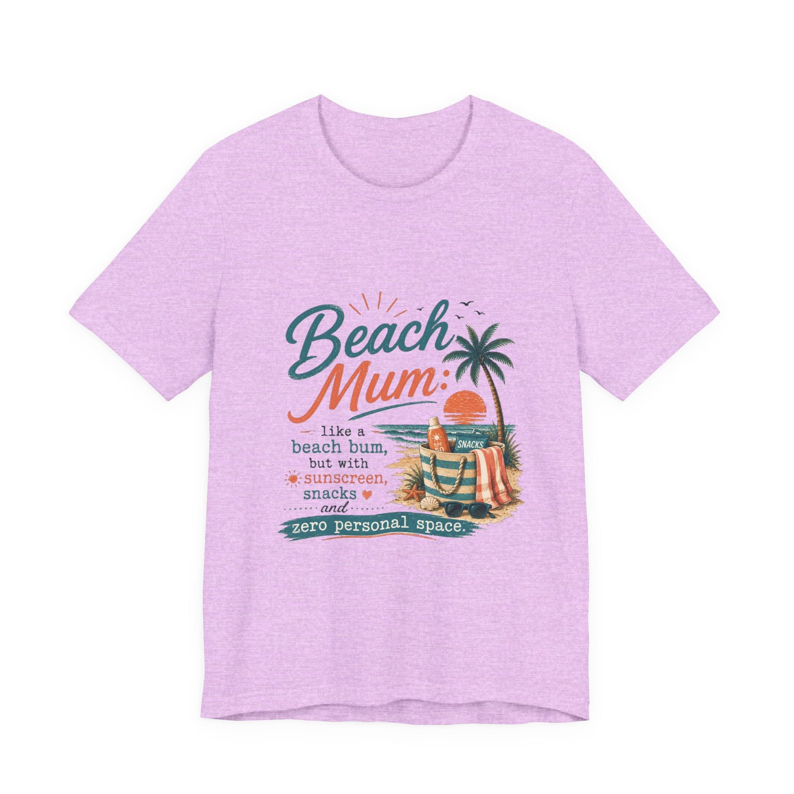 Beach Mum T-Shirt — "Beach Mum: like a beach bum, but with sunscreen, snacks & zero personal space"