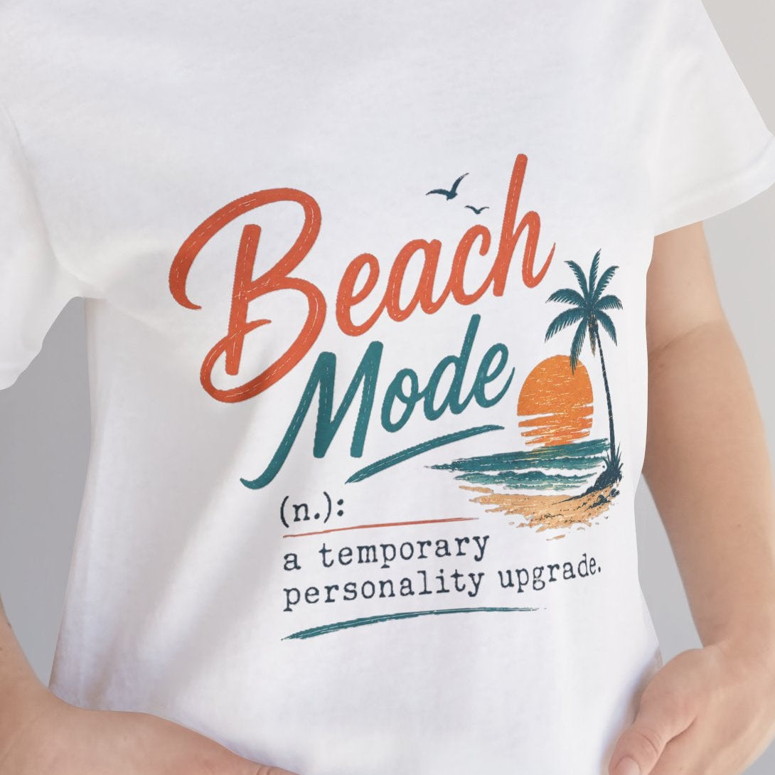 Beach Mode Tee — 'Beach Mode: a temporary personality upgrade' Graphic T-Shirt