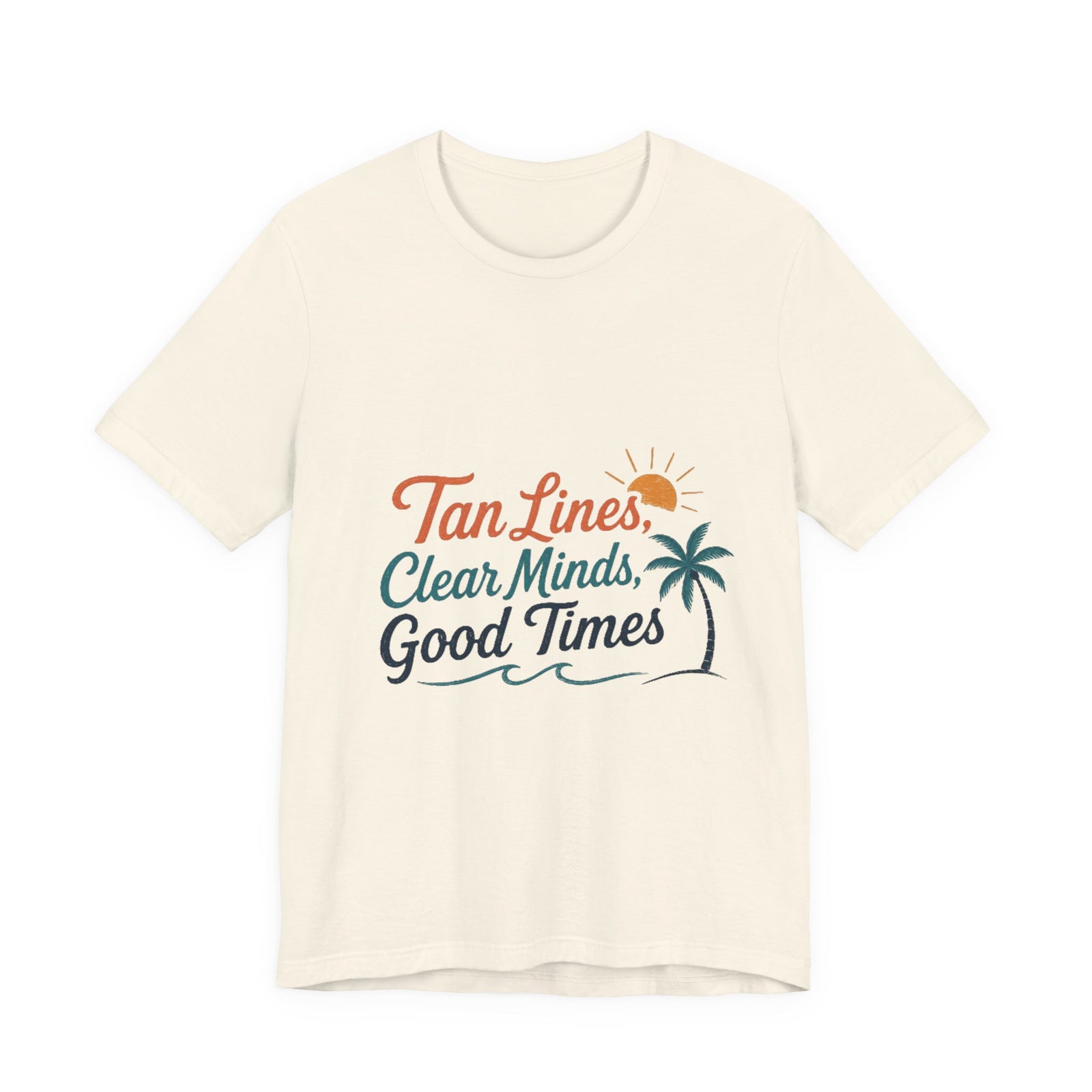 T-Shirt — "Tan Lines, Clear Minds, Good Times" Tropical Beach Tee