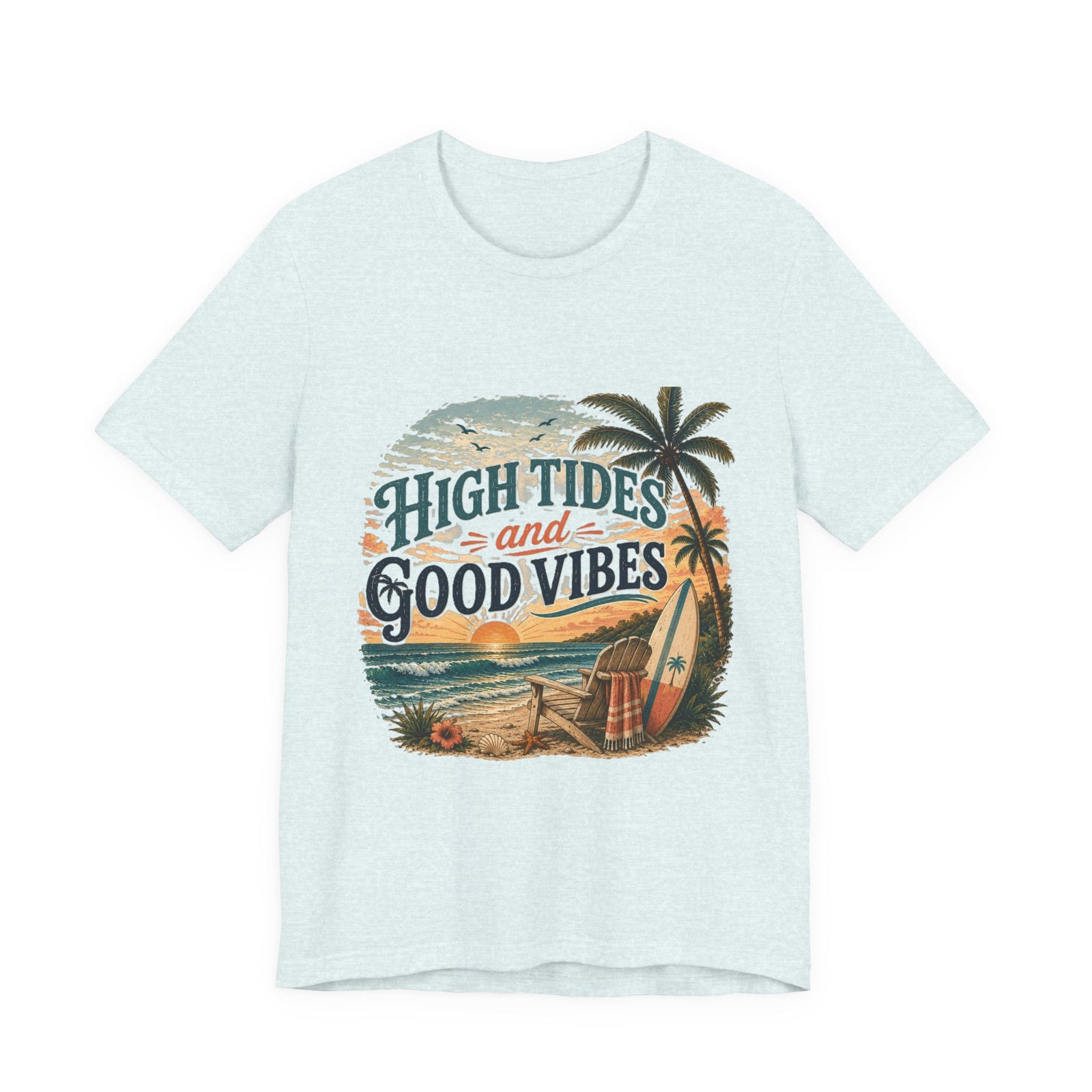 High Tides and Good Vibes Beach T-Shirt