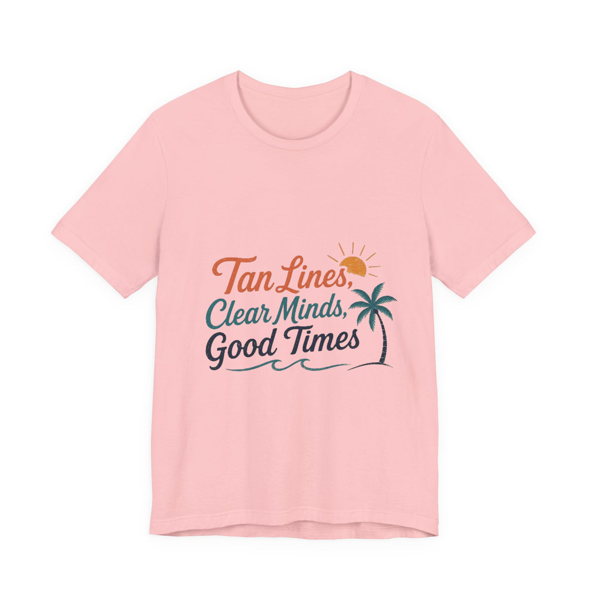 T-Shirt — "Tan Lines, Clear Minds, Good Times" Tropical Beach Tee