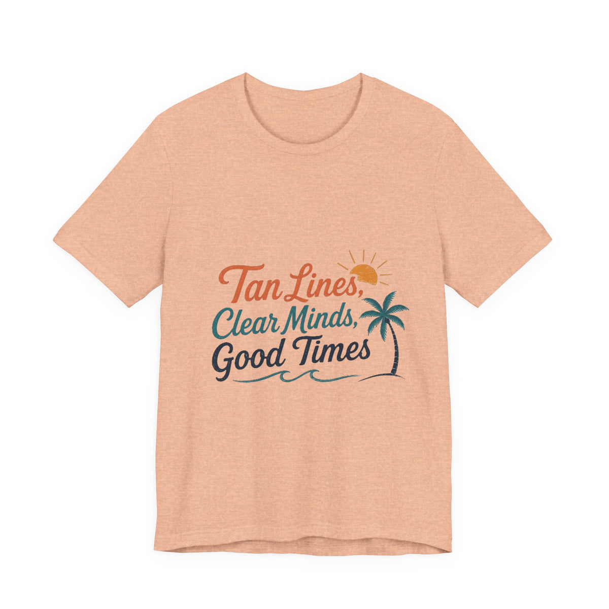 T-Shirt — "Tan Lines, Clear Minds, Good Times" Tropical Beach Tee
