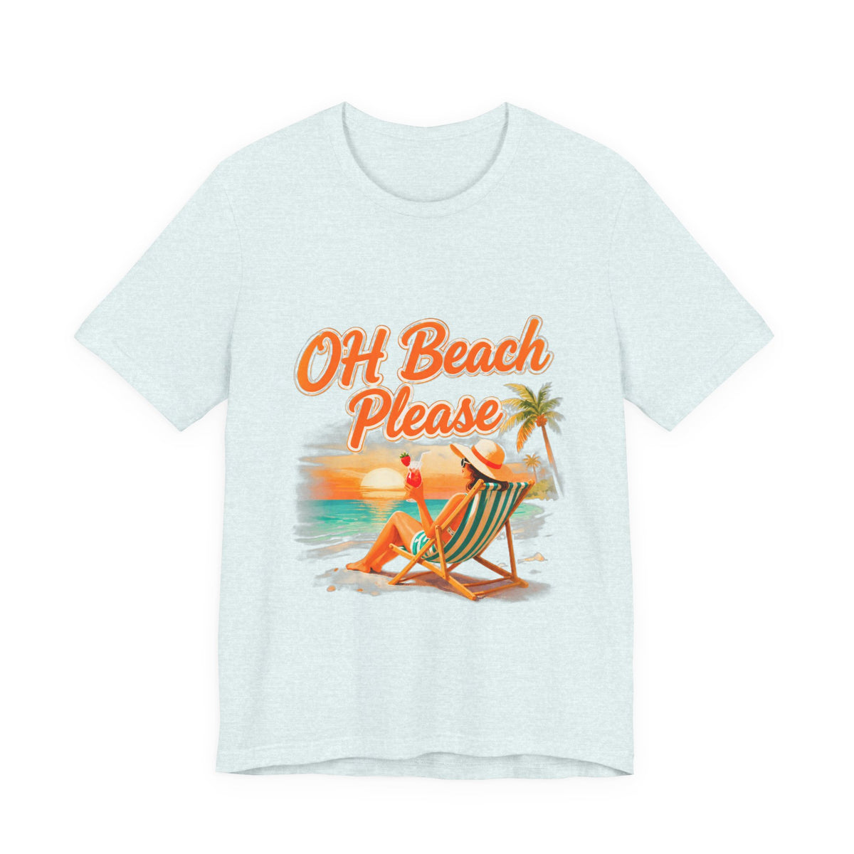 Oh Beach Please T-Shirt — Retro Sunset Beach Lounge Tee