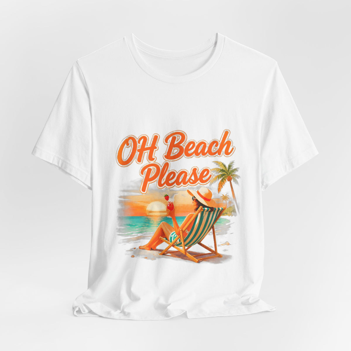 Oh Beach Please T-Shirt — Retro Sunset Beach Lounge Tee